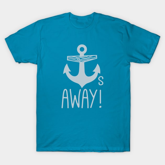 Anchors Away T-Shirt by DetourShirts